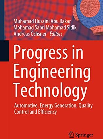 Progress in Engineering Technology: Automotive, Energy Generation, Quality Control and Efficiency (Advanced Structured Materials Book 119) (English Edition)