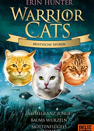Warrior Cats - Mystische Spuren: Kieselglanz' Junge - Baums Wurzeln - Mottenflügels Geheimnis (German Edition)