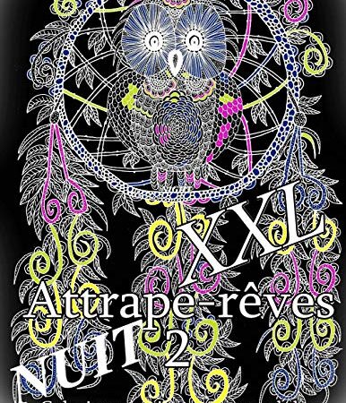 Attrape-reves NUIT XXL 2 - coloriages pour adultes: Volume 2