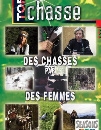 Des chasses par des femmes - Top Chasse - Chasse du grand gibier