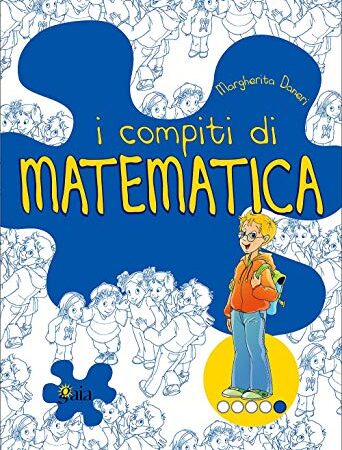 I compiti di matematica. Per potenziare. Per la 5ª classe elementare