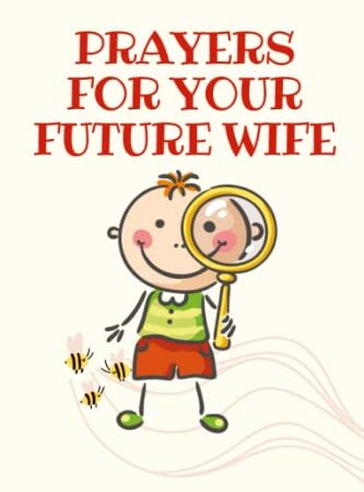 Prayers for Your Future Wife - Clear Devotional Noteboook: Christian Writing Journals with Comic Drawings