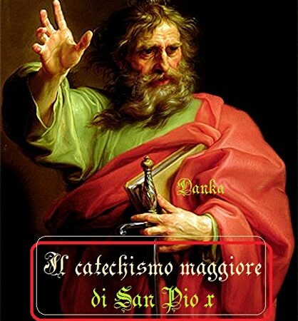 Il catechismo maggiore di san Pio X: San Pio X