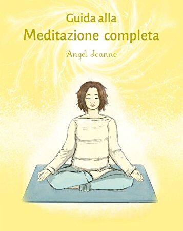 Guida alla Meditazione completa