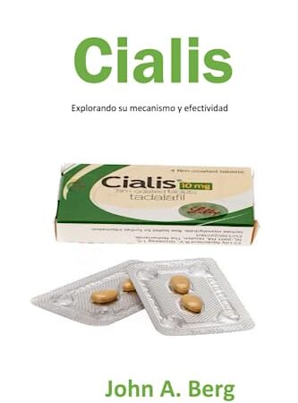 Cialis: Explorando su mecanismo y efectividad