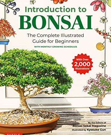 Introduction to Bonsai: The Complete Illustrated Guide for Beginners with Monthly Growing Schedules